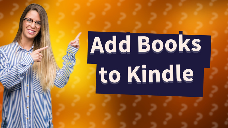 Add Books to Kindle