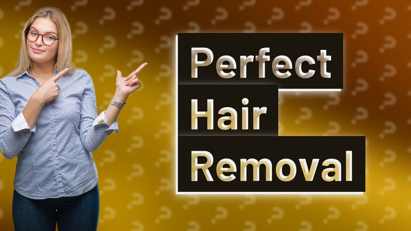 Perfect Hair Removal