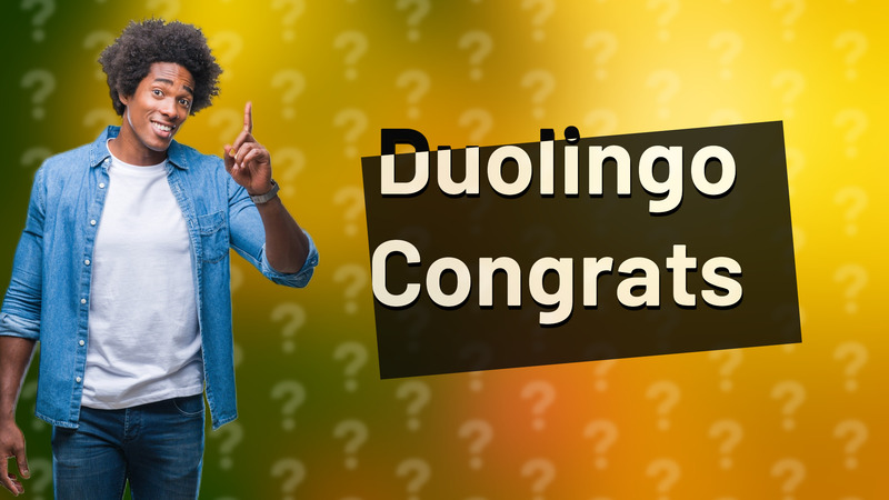 Duolingo Congrats