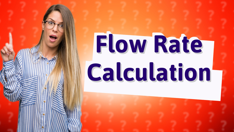 Flow Rate Calculation