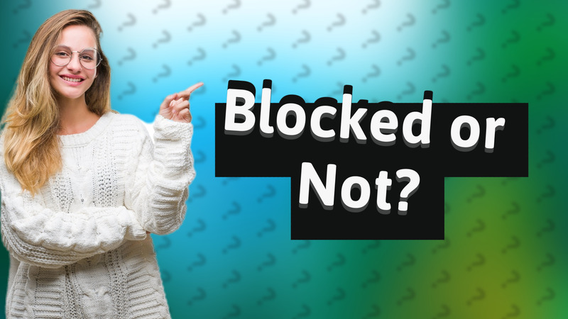 Blocked or Not?