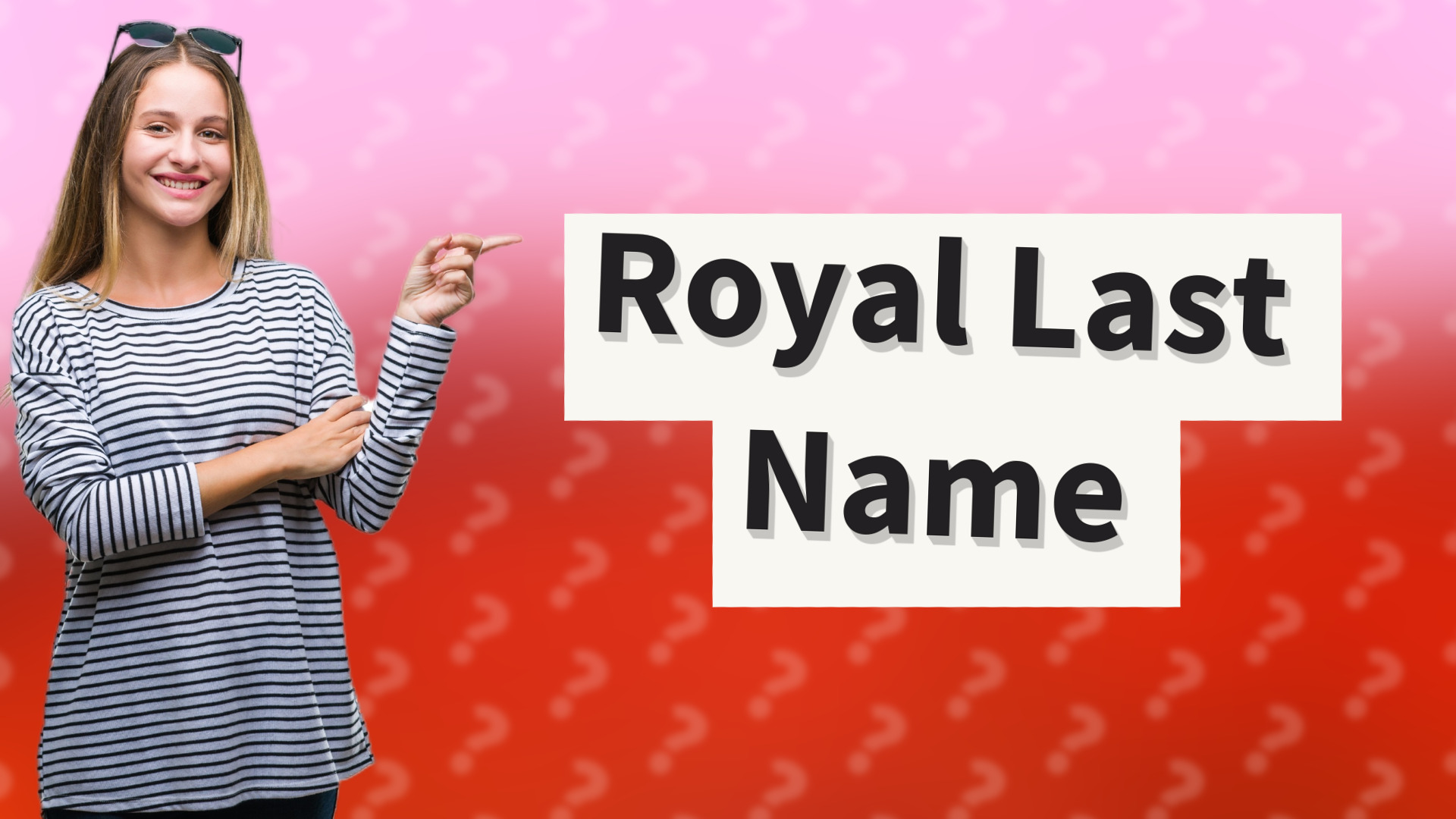 Royal Last Name