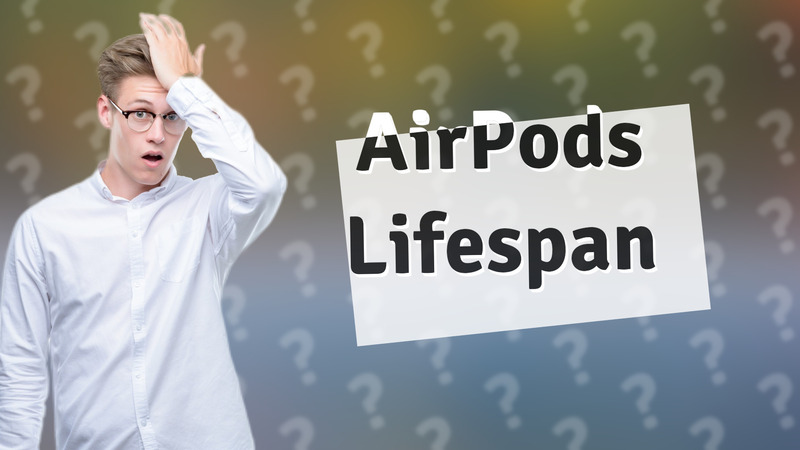 AirPods Lifespan