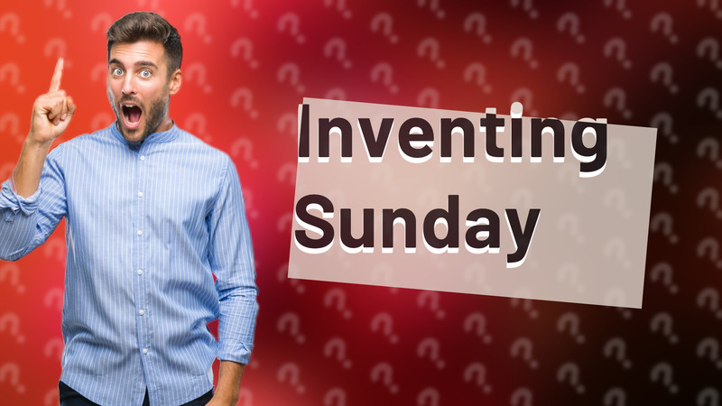 Inventing Sunday