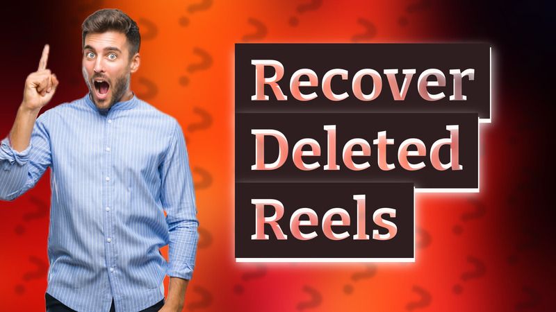 Recover Deleted Reels
