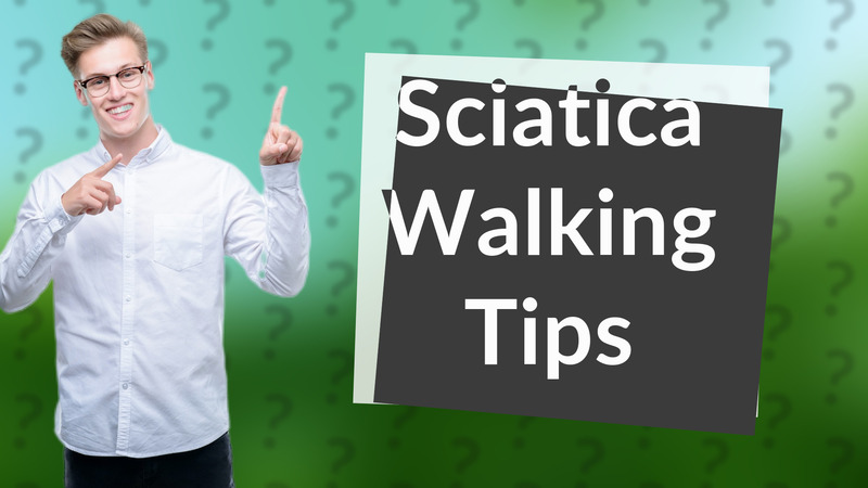 Sciatica Walking Tips