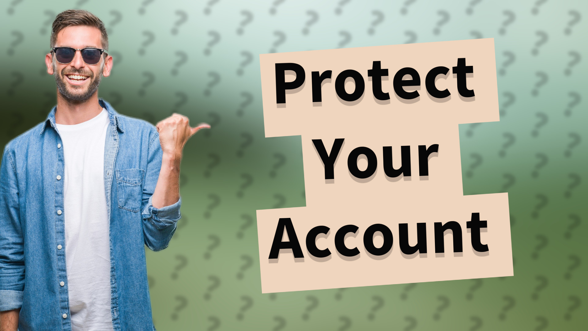 Protect Your Account