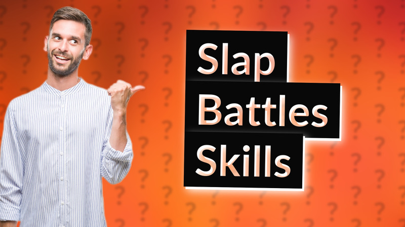 Slap Battles Skills