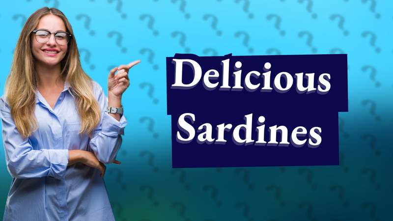 Delicious Sardines