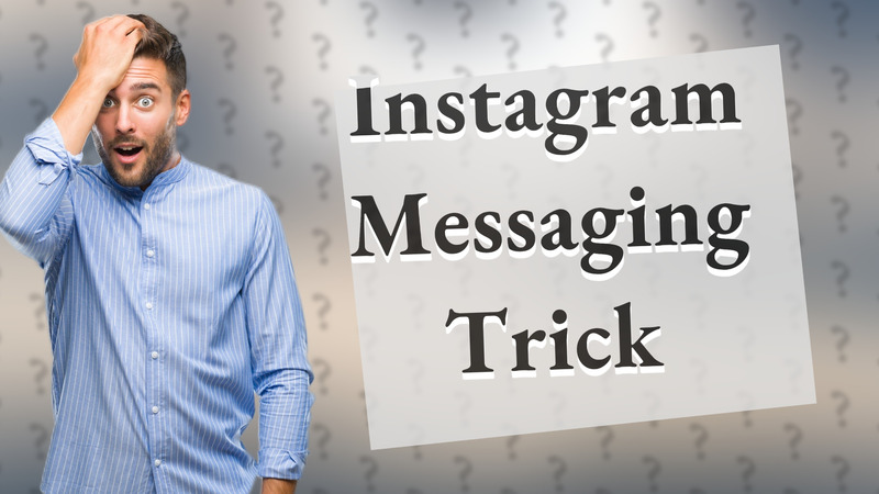Instagram Messaging Trick