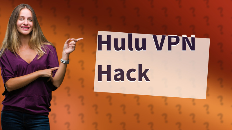 Hulu VPN Hack
