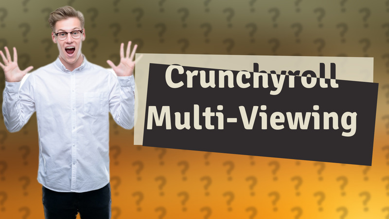 Crunchyroll Multi-Viewing
