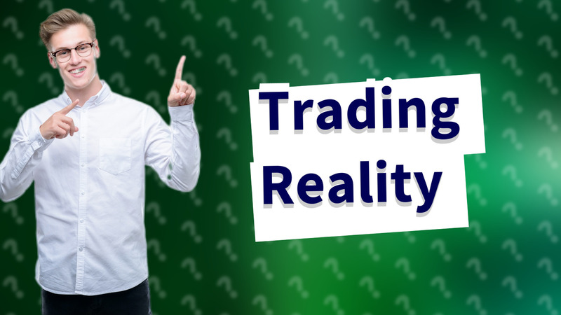 Trading Reality