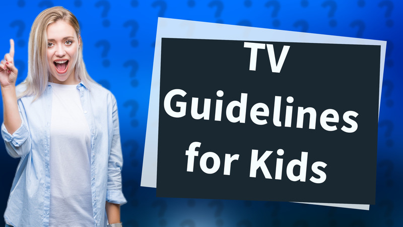 TV Guidelines for Kids