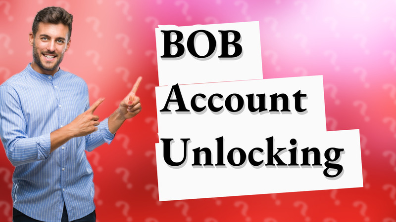 BOB Account Unlocking