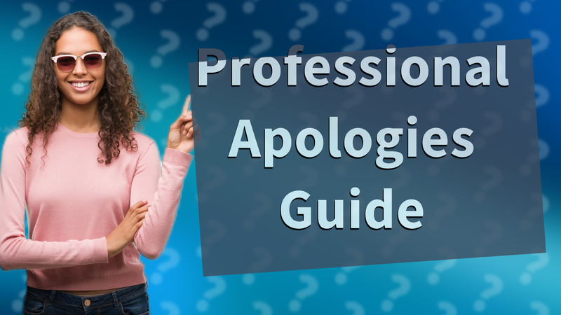 Professional Apologies Guide