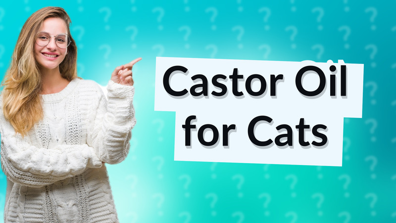 Castor Oil for Cats