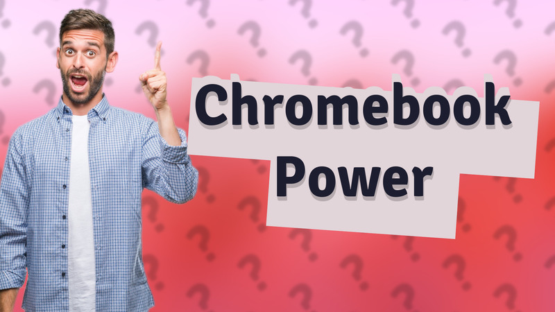 Chromebook Power