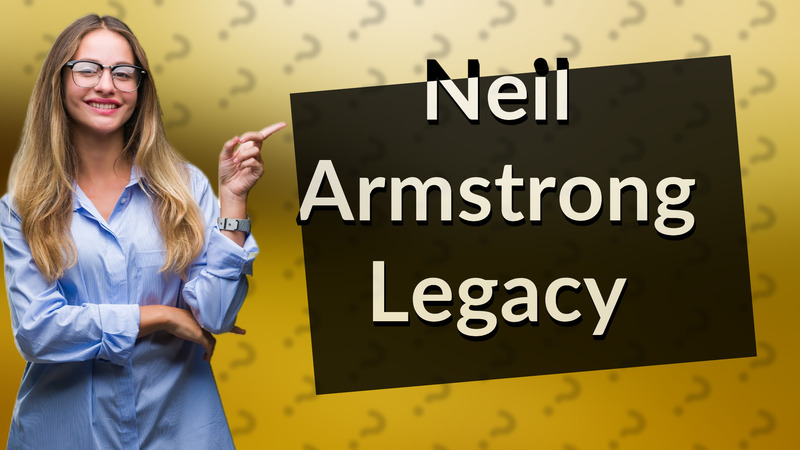 Neil Armstrong Legacy