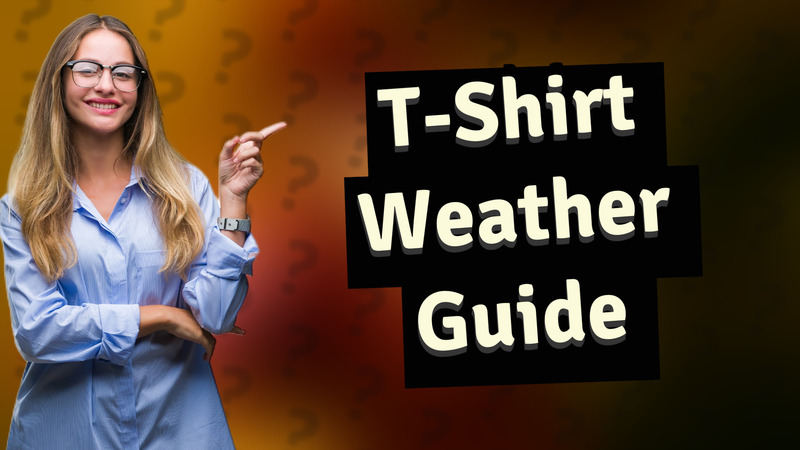 T-Shirt Weather Guide