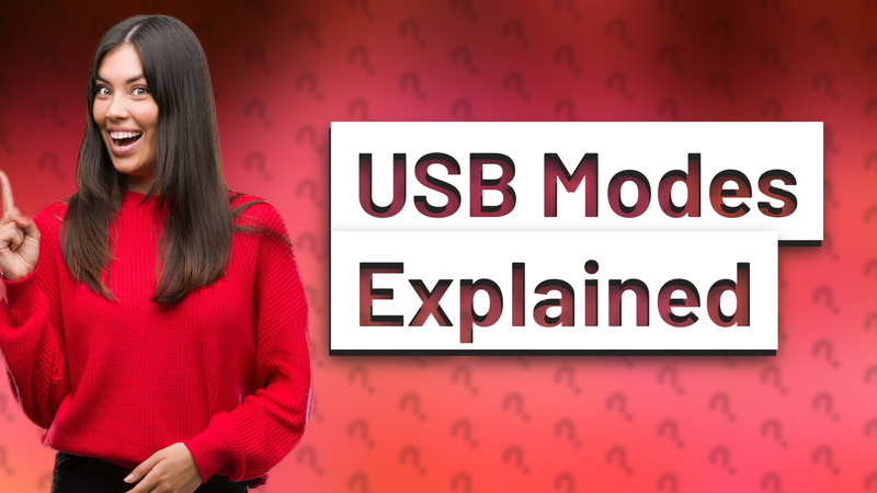 USB Modes Explained