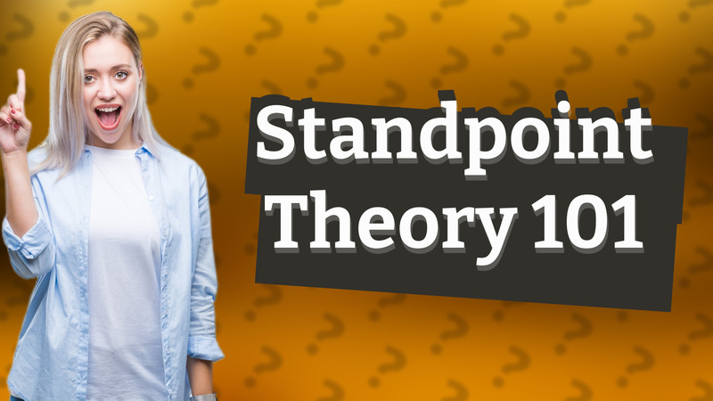 Standpoint Theory 101