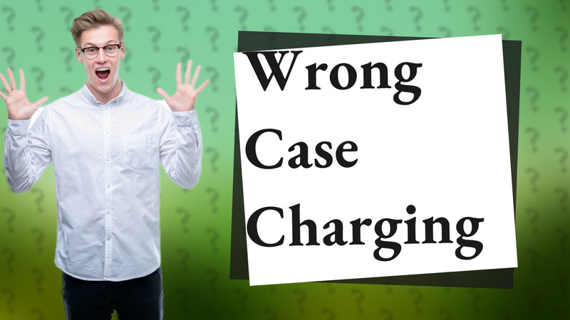 Wrong Case Charging