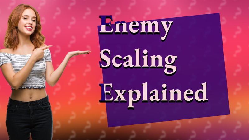 Enemy Scaling Explained