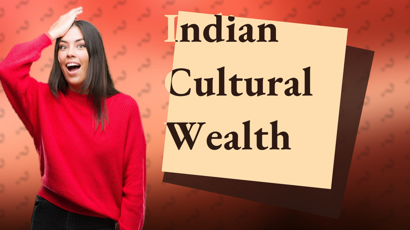 Indian Cultural Wealth
