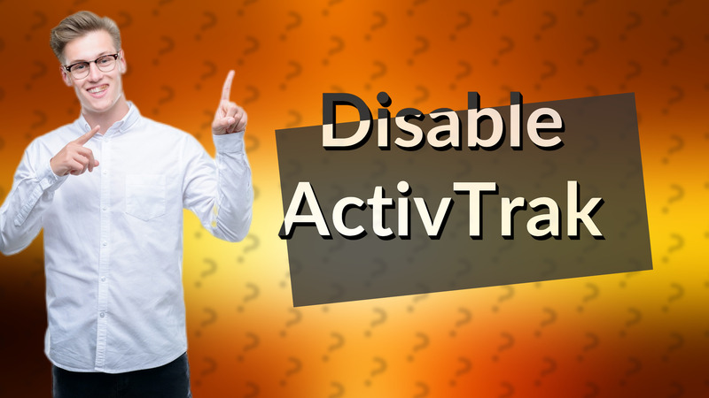 Disable ActivTrak