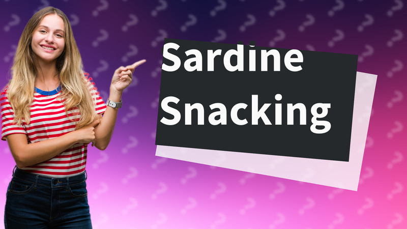Sardine Snacking