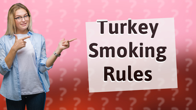 Turkey Smoking Rules