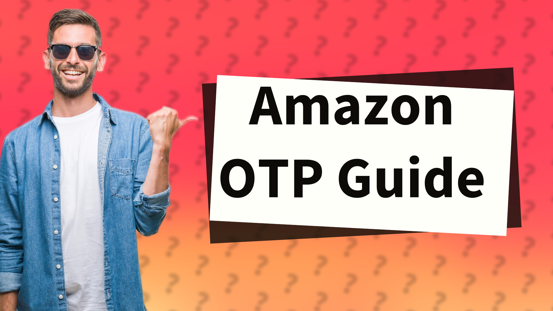 Amazon OTP Guide