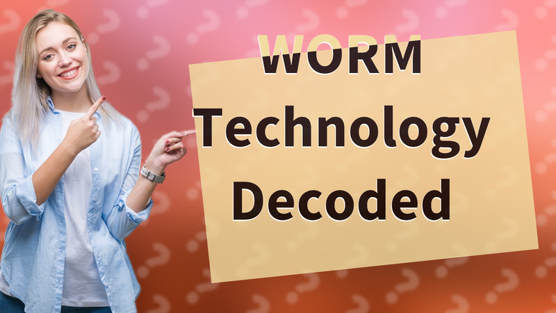 WORM Technology Decoded