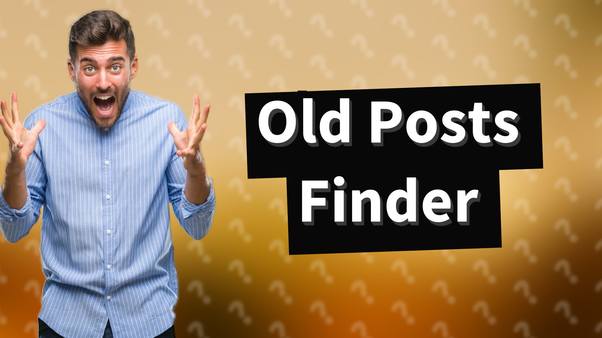Old Posts Finder