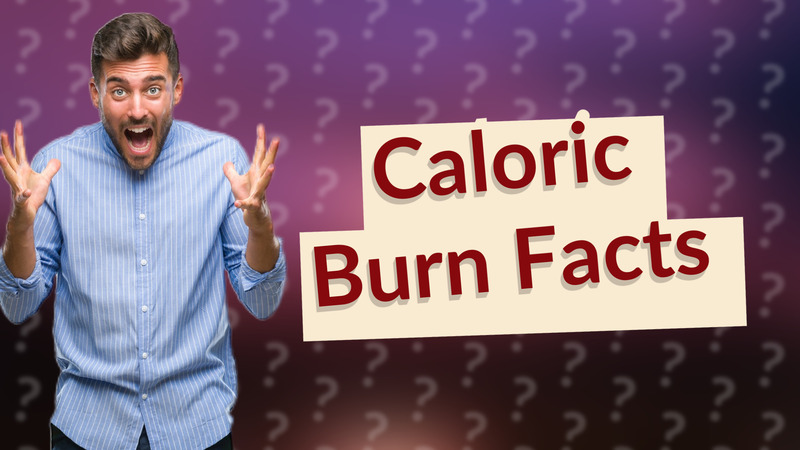 Caloric Burn Facts