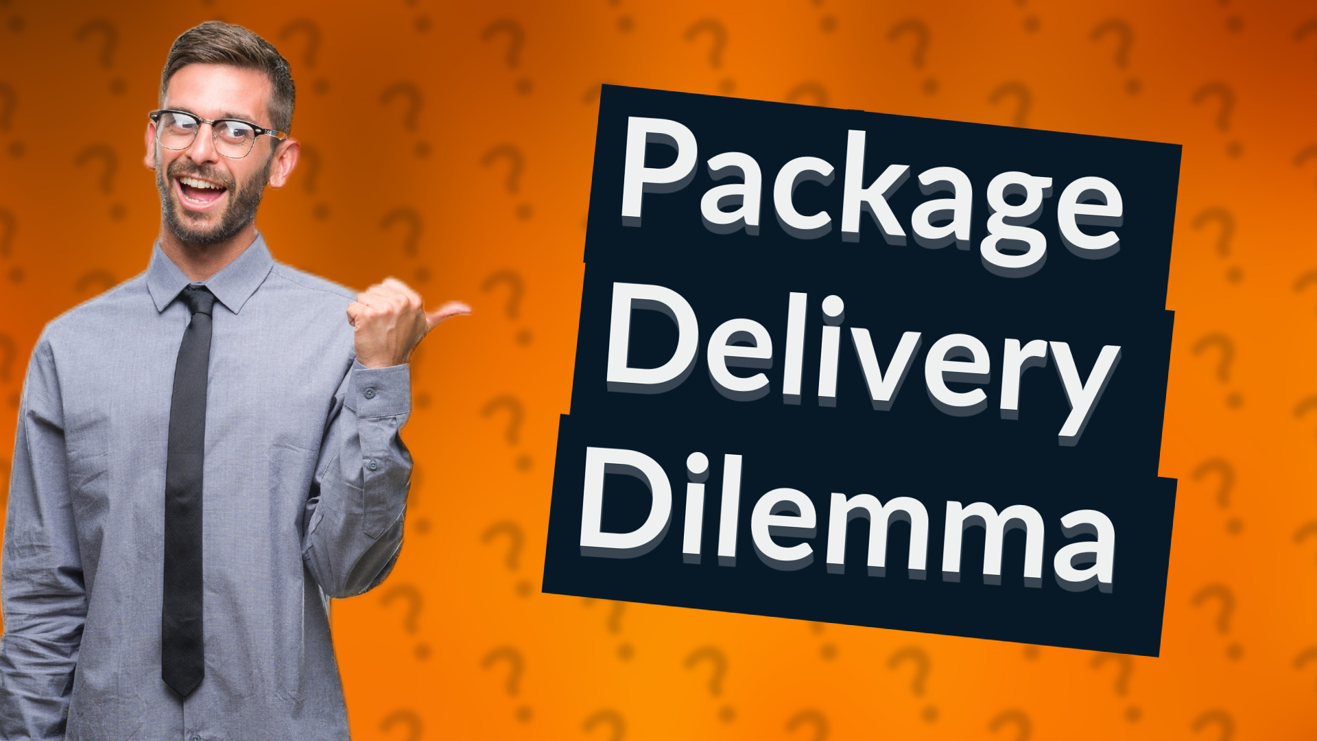 Package Delivery Dilemma