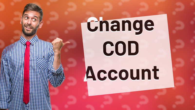 Change COD Account