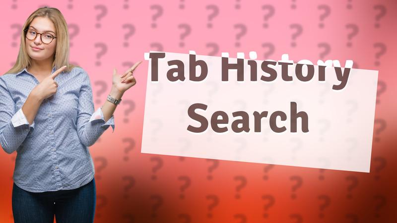 Tab History Search