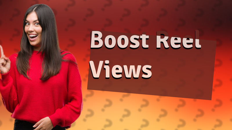 Boost Reel Views