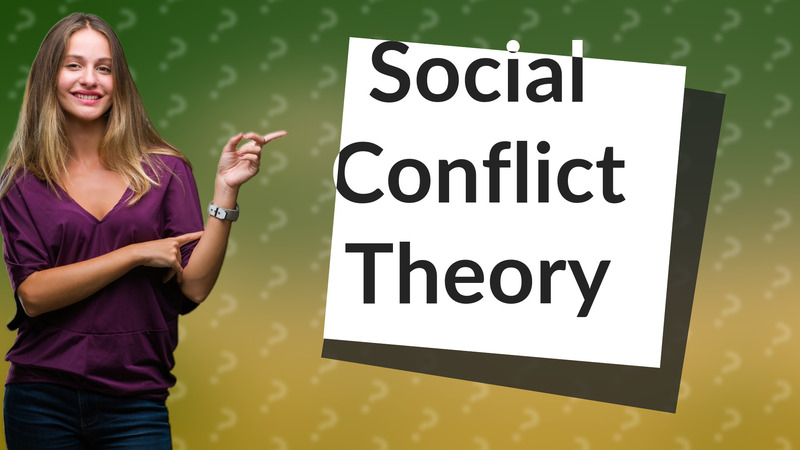 Social Conflict Theory