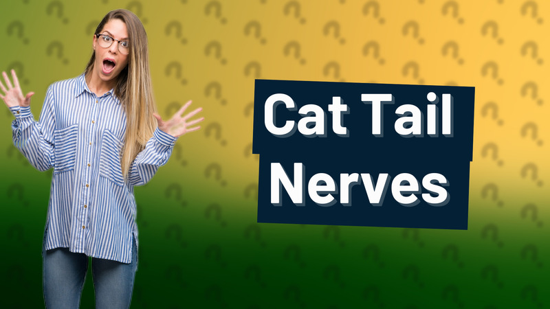 Cat Tail Nerves