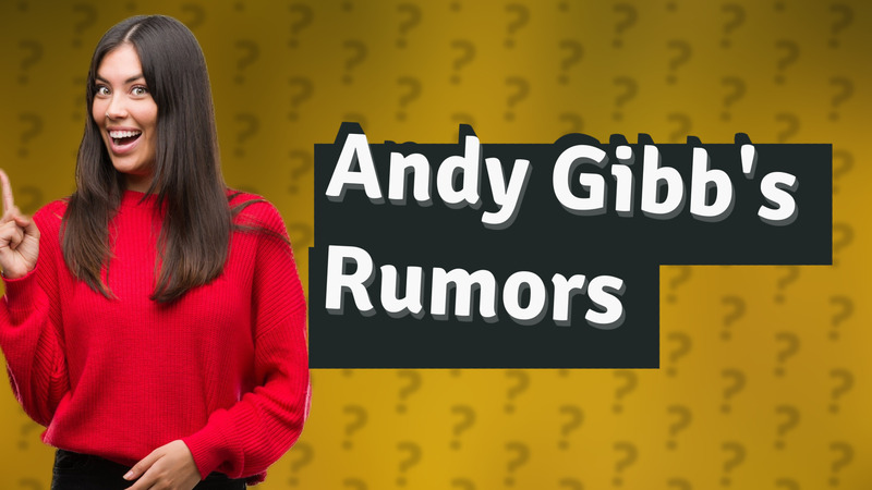 Andy Gibb's Rumors