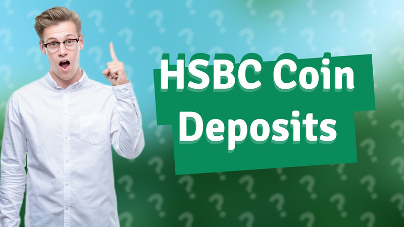 HSBC Coin Deposits
