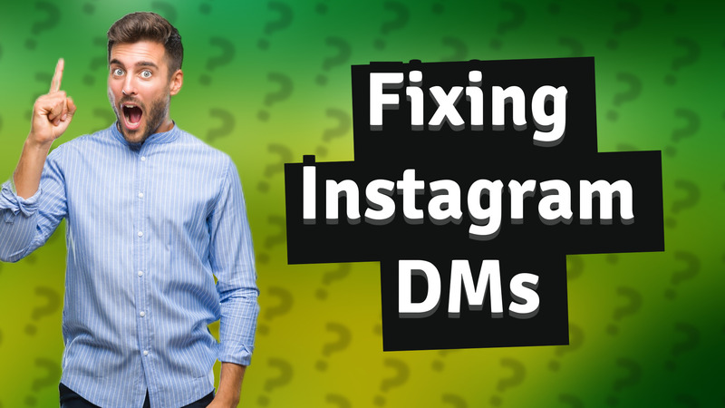 Fixing Instagram DMs