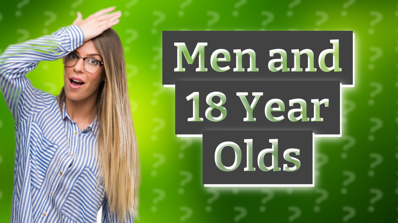 Men and 18 Year Olds