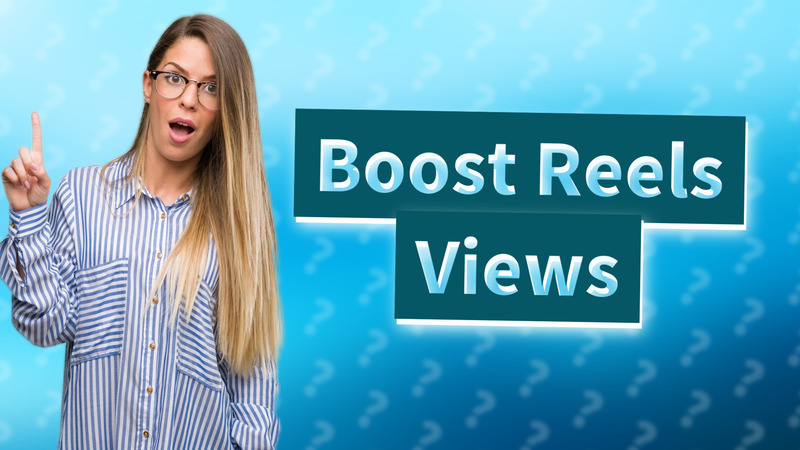 Boost Reels Views