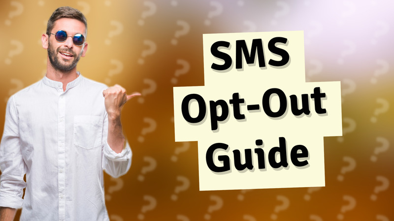 SMS Opt-Out Guide
