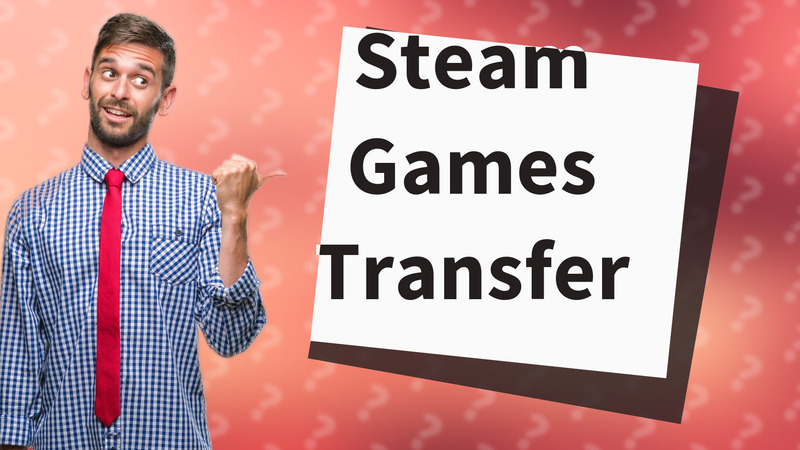 Steam Games Transfer