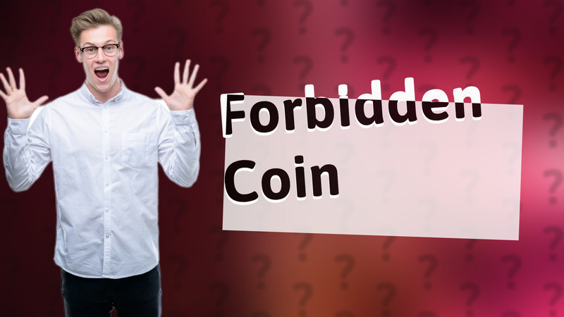 Forbidden Coin